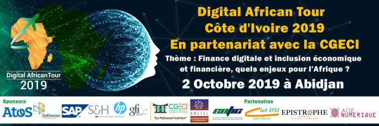 Digital African Tour – Côte d’Ivoire 2019 : « Finance digitale et inclusion économique et financière, quels enjeux pour l’Afrique »